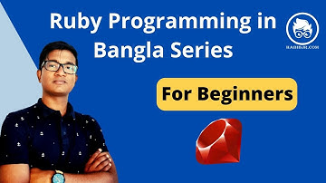 #01 What is Ruby? Why we should learn Ruby? - Ruby Programming in Bangla | Muhammad Habib