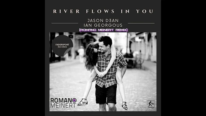 JASON D3AN & IAN GEORGOUS - RIVER FLOWS IN YOU (Ro...