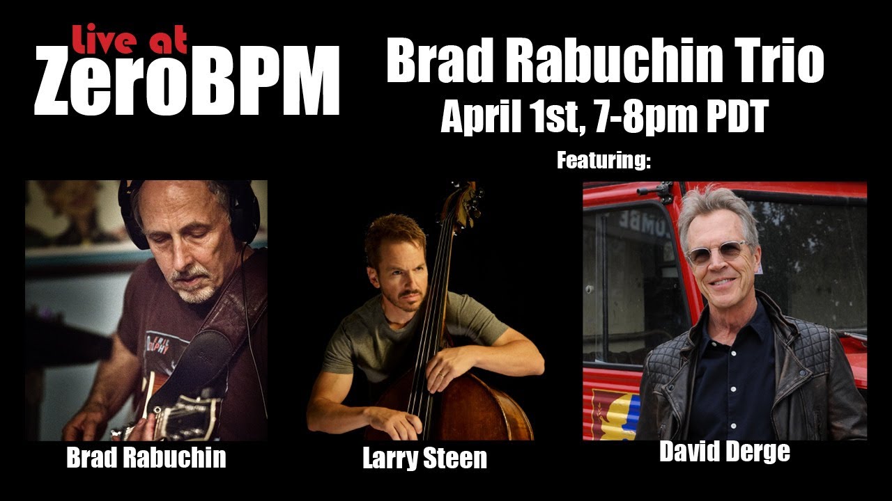 Brad Rabuchin Trio - Live - 4/1/21 - YouTube