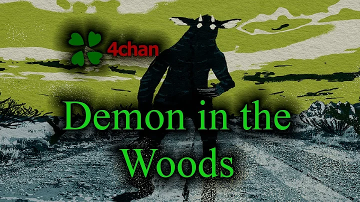 4chan /x/greentext - Demon in the Woods