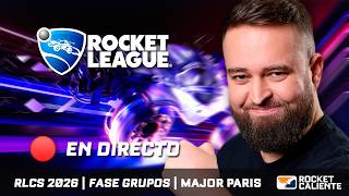 Día 2 FASE GRUPOS MAJOR PARÍS 🏆 RLCS 2026 en Español 🏆 Rocket Caliente