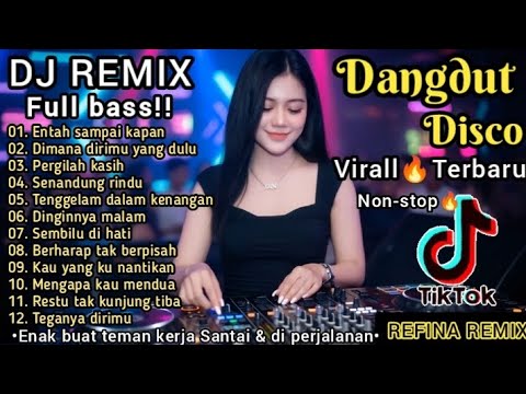 Dangdut Remix Disco DJ VIRAL TIKTOK🔥 POPULER, Bangkit dr Rasa Sakit, TEMAN KERJA \u0026 dalam PERJALANAN
