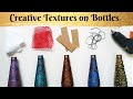 5 Creative Mixed Media Textures / Easy Bottle Decoration / Mixed Media Art