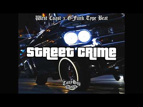 West Coast G Funk Type Beat - "Street Crime"