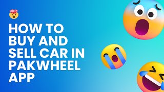 HOW TO BUY AND SELL CAR IN PAKWHEEL APP screenshot 3