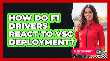 How Do F1 Drivers React To VSC Deployment?