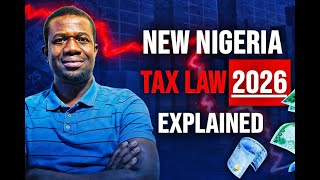 The New Nigeria Tax Law 2026: What They Didn’t Tell You!