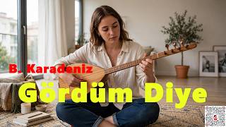 Gördüm Diye
