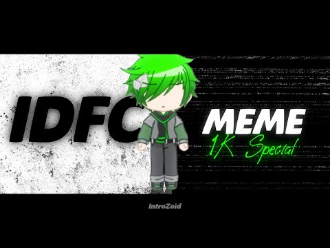 IDFC Meme (1K Special) Gacha