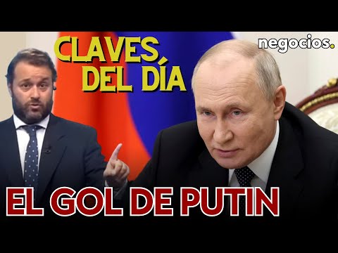 Claves del día: Gol de Putin a Occidente, ¿se acabó la mentira de la no recesión? y Biden y Zelensky