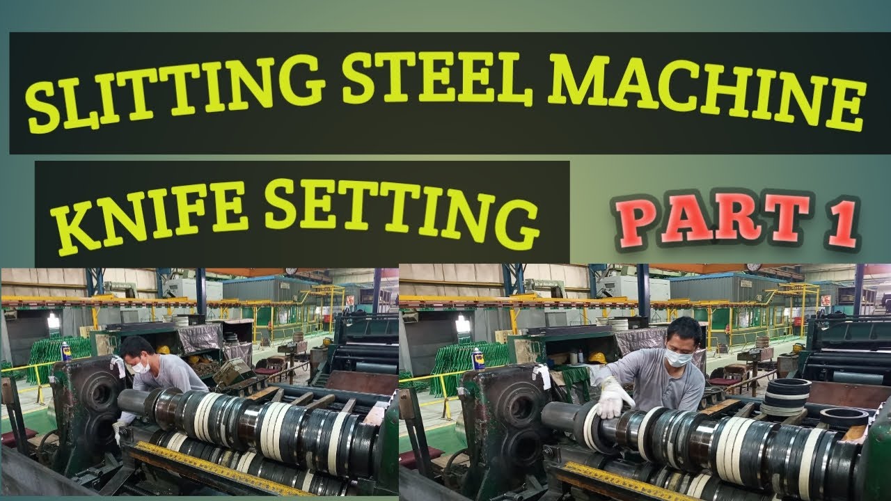 SLITTING STEEL MACHINE KNIFE SET-UP