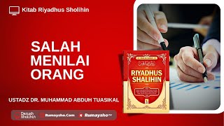 Salah Menilai Orang - Ustadz Dr. Muhammad Abduh Tuasikal, M.Sc.