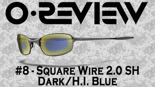 Oakley Reviews Episode 8: Square Wire 2.0 Spring Hinge Dark / H.I. Blue