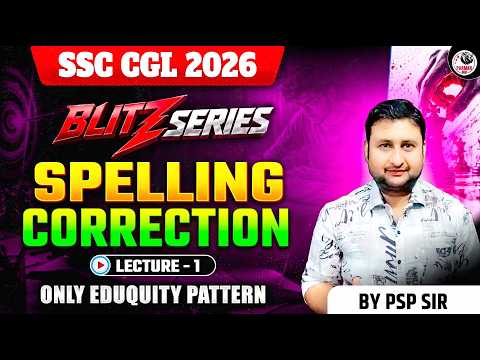 SPELLING CORRECTION LEC-1 | BLITZ SERIES ENGLISH BY PSP SIR | SSC CGL & ALL OTHER EXAMS