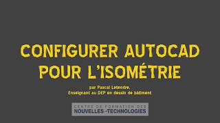 M5 Configurer Autocad Pour Lisométrie Version Courte