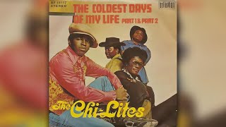 The Chi-Lites - The Coldest Days of My Life chords