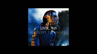 I'm mister loverman... and I miss my lover, man #avatar2 #atwow #lo'ak #edit #neteyam