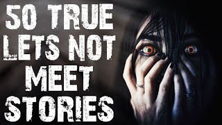 50 TRUE Lets Not Meet Horror Stories | Mega Compilation | (Scary Stories)