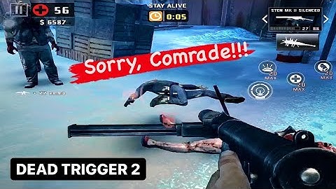 Dead Trigger 2 - Sorry Comrade!!! I’ve done my best! XM8 & Sten MK II Silenced