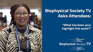 Biophysical Society TV Talks With Attendees: Day 3