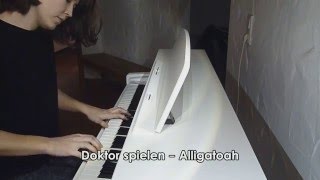 Doktor spielen - Alligatoah - Piano akustik cover