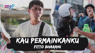 FITTO BHARANI - KAU PERMAINKANKU (  LYRIC VIDEO )