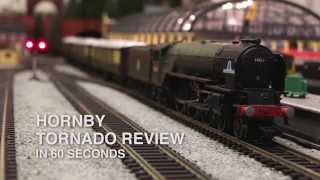 Hornby Tornado - 60 Second Review