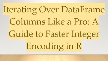 Iterating Over DataFrame Columns Like a Pro: A Guide to Faster Integer Encoding in R