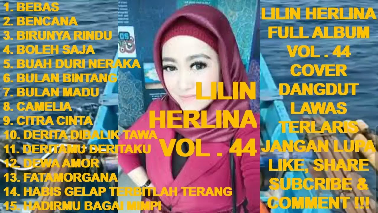 LILIN HERLINA Full Album Vol. 44 - Bebas ! Bencana ! Birunya Rindu ! Boleh Saja ! Bulan Bintang