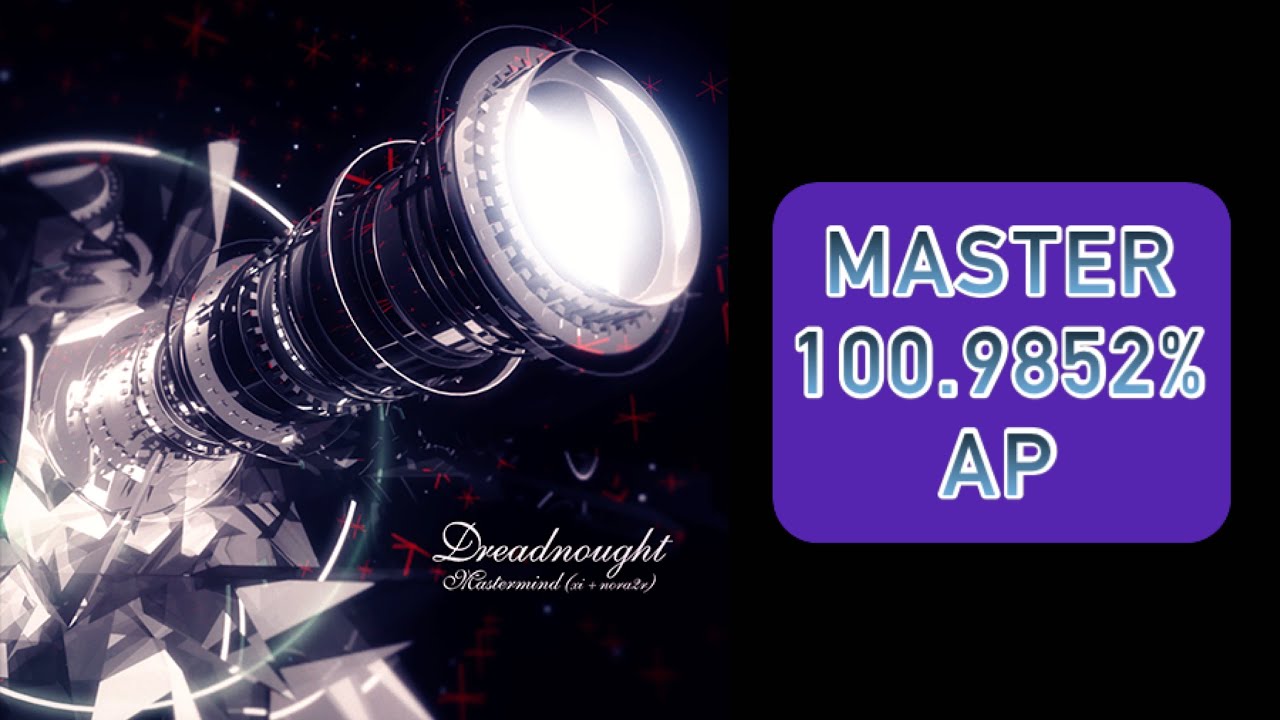 maimai DX] Dreadnought MASTER 100.9852% AP!! - YouTube