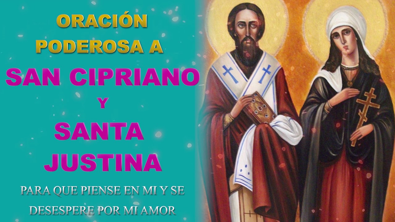 Oración PODEROSA a SAN CIPRIANO Y SANTA JUSTINA para que PIENSE EN MI y ...