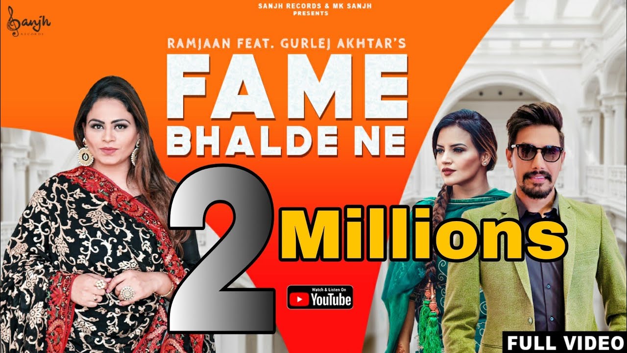 Fame Bhalde Ne - (Full Video) | Ramjaan | Gurlej Akhtar  | Mk Sanjh Poonam Sood  Punjabi Songs 2022