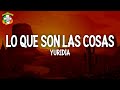 Yuridia - Lo Que Son las Cosas (Letra)