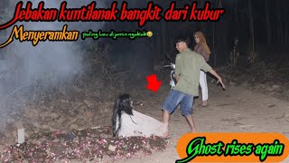 Prank Kuntilanak Bangkit Dari Kubur  Tarik Kaki Terlucu Bikin Ngakak