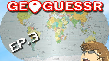 Where In The World Am I? (Geoguessr)