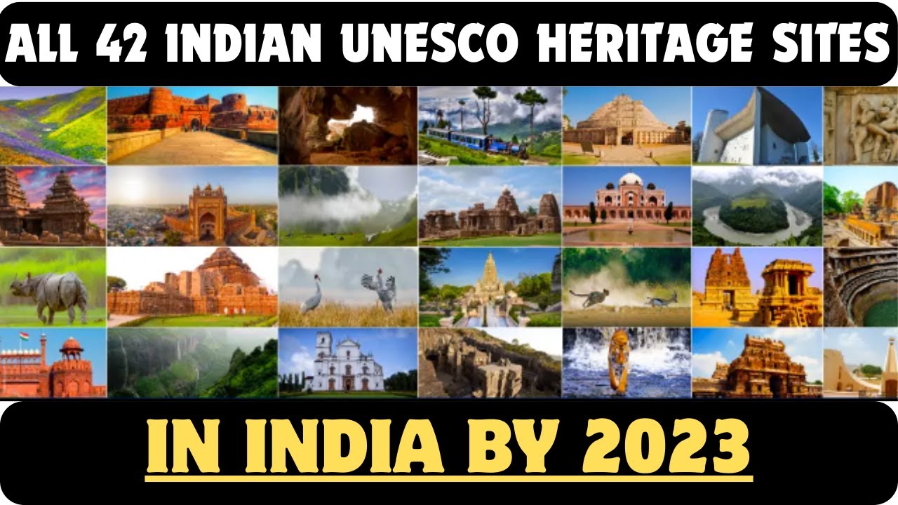 List of 42 UNESCO World Heritage Sites in India By September 2023 - YouTube