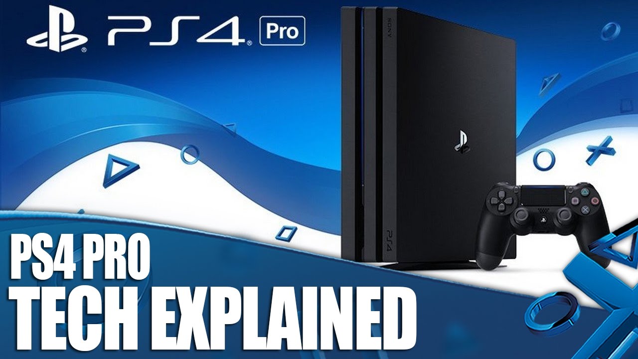 PS4 Pro Specs - The Tech Explained -