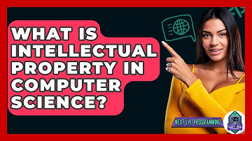 What Is Intellectual Property In Computer Science? - Next LVL Programming