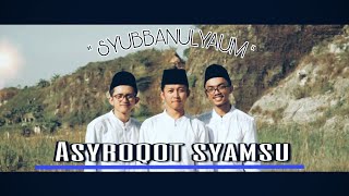 'Asyroqot syamsu' By Syubbanulyaum (cover)