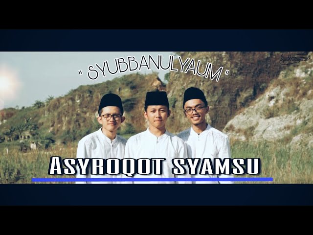 Asyroqot syamsu By Syubbanulyaum (cover) class=