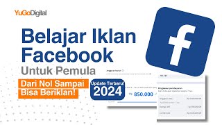 Tutorial Facebook Ads Lengkap untuk Pemula  Mulai dari Nol Sampai Bisa  Update Terbaru 2024