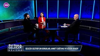 Birol Güven ile Gelecek Geliyor - Ahmet Elbistanlı & Gözde Atasoy - 06 02 2022