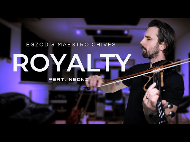 Royalty - Egzod - Electric Violin class=