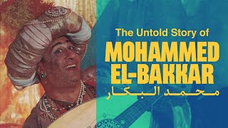 From Opera to Orientalism: The Untold Story of Mohammed El-Bakkar