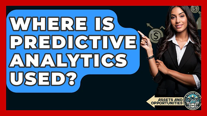 Where Is Predictive Analytics Used? - AssetsandOpportunity.org