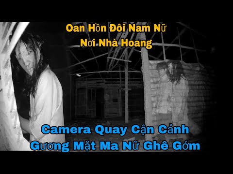 Video Oan Hồn Đôi Nam Nữ Nơi Nhà Hoang - Camera Quay Cận... - youtube