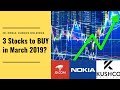 3 Stocks to BUY in March 2019? JD, Nokia &amp; KushCo