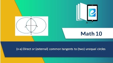 13.3 (v-a) Direct or (external) common tangents to (two) unequal circles