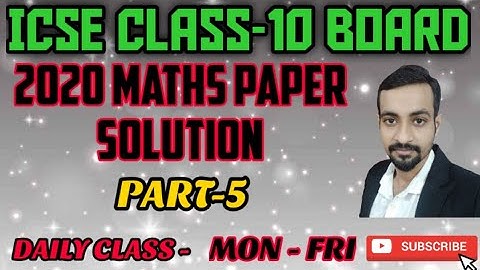 ICSE CLASS-10 BOARD 2020 MATHS PAPER SOLUTION | PREVIOUS YEAR MATHS PAPER SOLUTION |