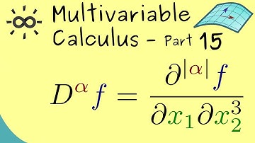 Multivariable Calculus 15 | Multi-Index Notation